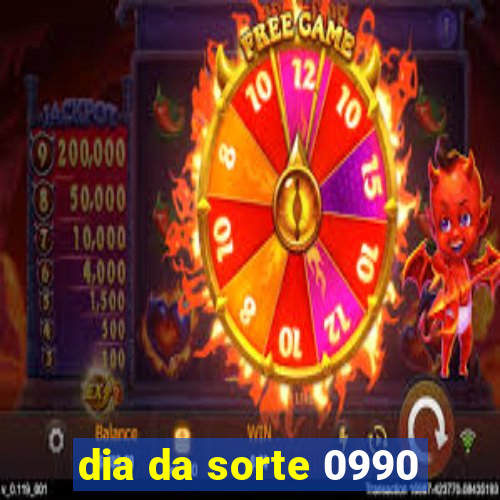 dia da sorte 0990